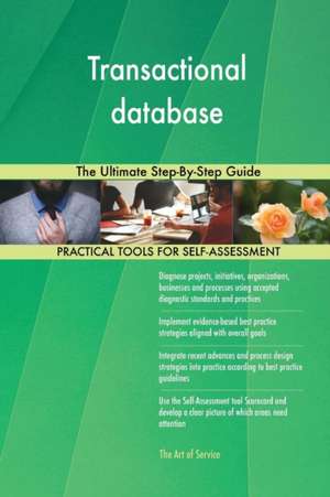 Transactional database The Ultimate Step-By-Step Guide de Gerardus Blokdyk