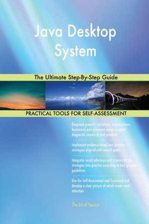 Java Desktop System The Ultimate Step-By-Step Guide de Gerardus Blokdyk