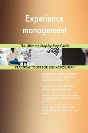 Experience management The Ultimate Step-By-Step Guide de Gerardus Blokdyk