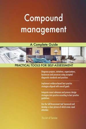 Compound management A Complete Guide de Gerardus Blokdyk