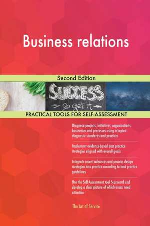 Business relations Second Edition de Gerardus Blokdyk