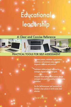 Educational leadership A Clear and Concise Reference de Gerardus Blokdyk