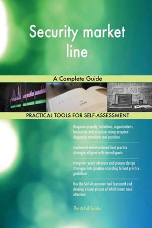 Security market line A Complete Guide de Gerardus Blokdyk