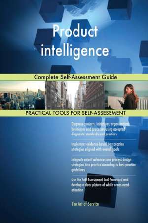 Product intelligence Complete Self-Assessment Guide de Gerardus Blokdyk