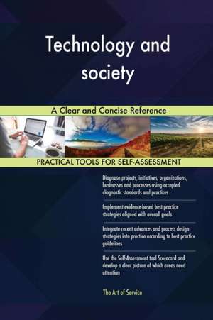 Technology and society A Clear and Concise Reference de Gerardus Blokdyk