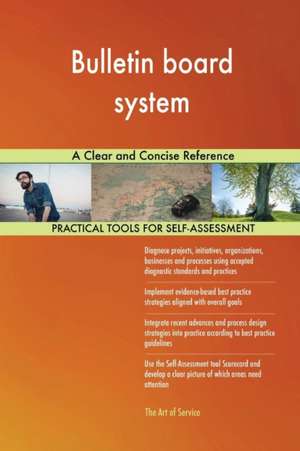 Bulletin board system A Clear and Concise Reference de Gerardus Blokdyk