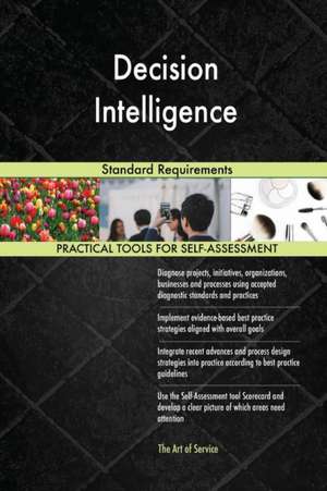 Decision Intelligence Standard Requirements de Gerardus Blokdyk