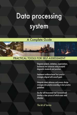 Data processing system A Complete Guide de Gerardus Blokdyk