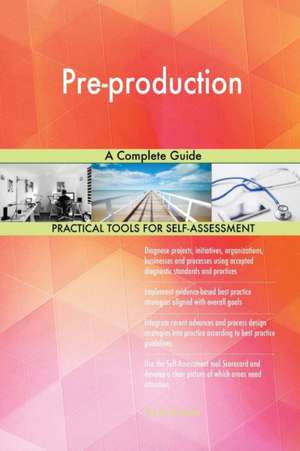 Pre-production A Complete Guide de Gerardus Blokdyk