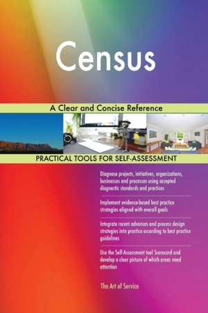 Census A Clear and Concise Reference de Gerardus Blokdyk