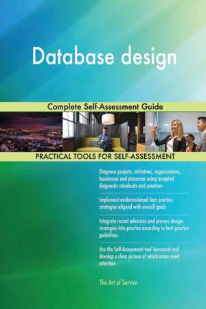 Database design Complete Self-Assessment Guide de Gerardus Blokdyk
