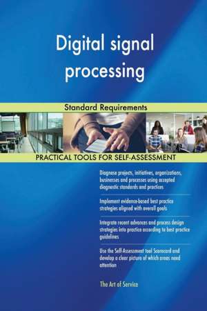 Digital signal processing Standard Requirements de Gerardus Blokdyk