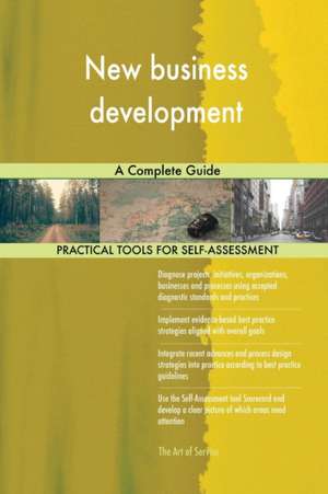New business development A Complete Guide de Gerardus Blokdyk