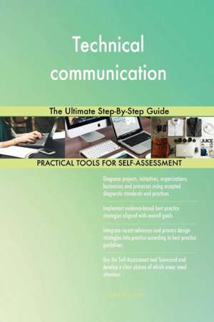 Technical communication The Ultimate Step-By-Step Guide de Gerardus Blokdyk