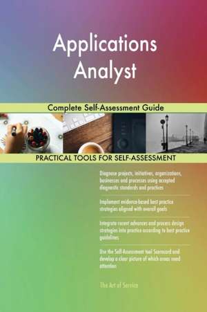 Applications Analyst Complete Self-Assessment Guide de Gerardus Blokdyk