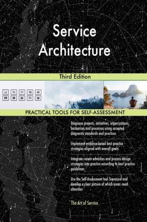 Service Architecture Third Edition de Gerardus Blokdyk
