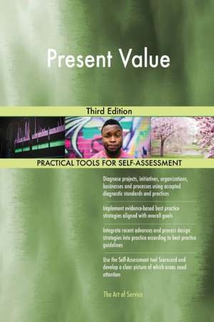 Present Value Third Edition de Gerardus Blokdyk