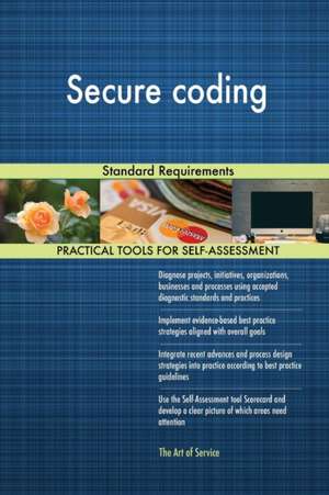 Secure coding Standard Requirements de Gerardus Blokdyk