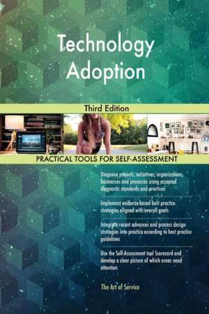 Technology Adoption Third Edition de Gerardus Blokdyk