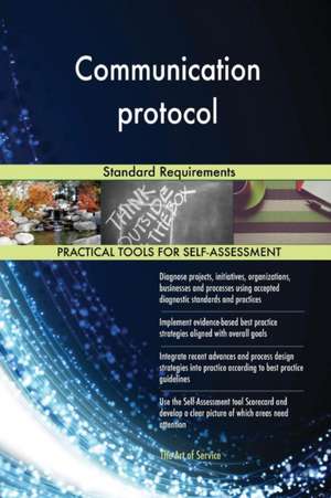 Communication protocol Standard Requirements de Gerardus Blokdyk