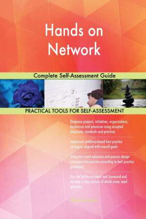 Hands on Network Complete Self-Assessment Guide de Gerardus Blokdyk