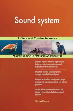 Sound system A Clear and Concise Reference de Gerardus Blokdyk