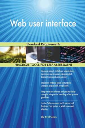 Web user interface Standard Requirements de Gerardus Blokdyk