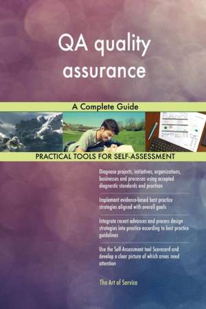 QA quality assurance A Complete Guide de Gerardus Blokdyk