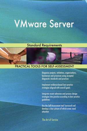 VMware Server Standard Requirements de Gerardus Blokdyk