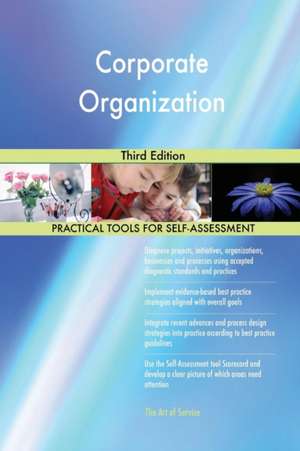 Corporate Organization Third Edition de Gerardus Blokdyk