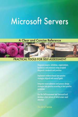 Microsoft Servers A Clear and Concise Reference de Gerardus Blokdyk