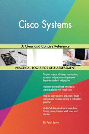 Cisco Systems A Clear and Concise Reference de Gerardus Blokdyk