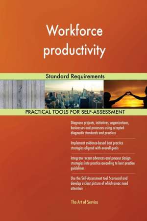 Workforce productivity Standard Requirements de Gerardus Blokdyk