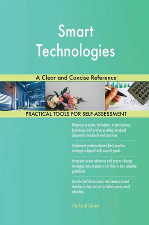 Smart Technologies A Clear and Concise Reference de Gerardus Blokdyk