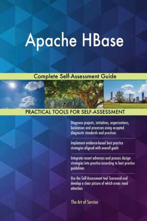 Apache HBase Complete Self-Assessment Guide de Gerardus Blokdyk