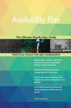 Availability Plan The Ultimate Step-By-Step Guide de Gerardus Blokdyk