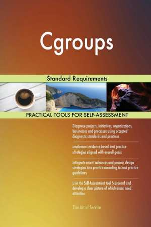 Cgroups Standard Requirements de Gerardus Blokdyk