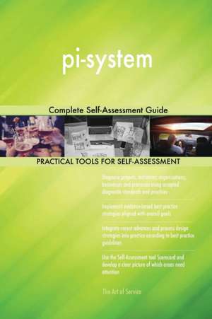 pi-system Complete Self-Assessment Guide de Gerardus Blokdyk