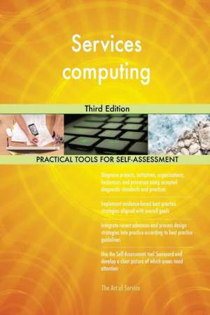 Services computing Third Edition de Gerardus Blokdyk