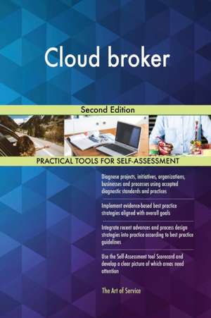 Cloud broker Second Edition de Gerardus Blokdyk