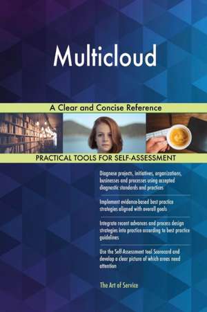 Multicloud A Clear and Concise Reference de Gerardus Blokdyk