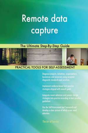 Remote data capture The Ultimate Step-By-Step Guide de Gerardus Blokdyk