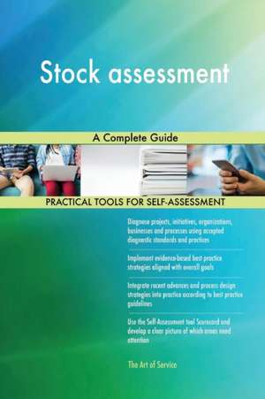 Stock assessment A Complete Guide de Gerardus Blokdyk