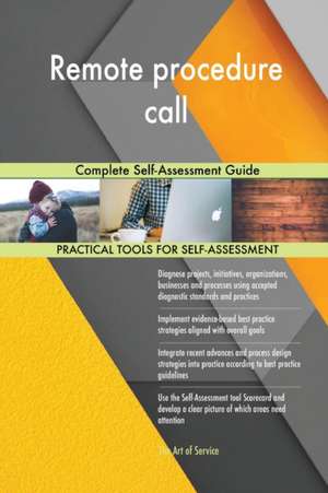 Remote procedure call Complete Self-Assessment Guide de Gerardus Blokdyk