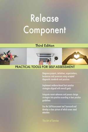 Release Component Third Edition de Gerardus Blokdyk