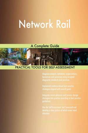 Network Rail A Complete Guide de Gerardus Blokdyk