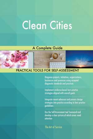 Clean Cities A Complete Guide de Gerardus Blokdyk