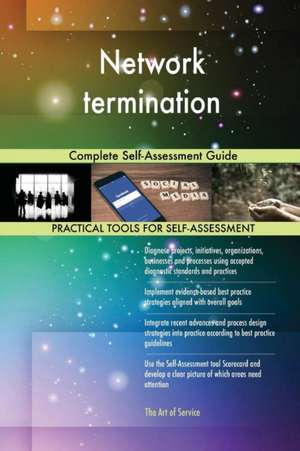 Network termination Complete Self-Assessment Guide de Gerardus Blokdyk