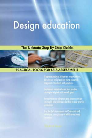 Design education The Ultimate Step-By-Step Guide de Gerardus Blokdyk