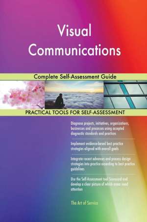 Visual Communications Complete Self-Assessment Guide de Gerardus Blokdyk